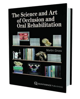 The Science and Art of Occlusion and Oral Rehabilitation