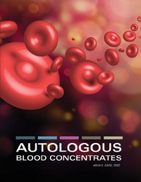 Autologous Blood Concentrates, 1st edition