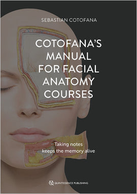 Cotofana's Manual for Facial Anatomy Courses