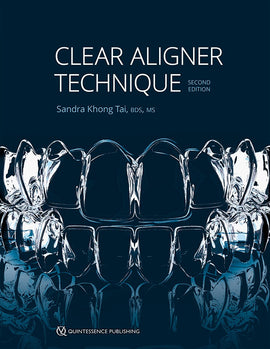 Clear Aligner Technique, 2nd Edition