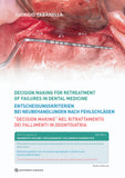 Decision making for retreatment of failures in dental medicine - DVD Compendium