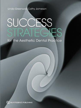 Success Strategies for the Aesthetic Dental Practice