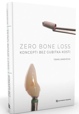 Zero Bone Loss - Koncepti bez gubitka kosti - Tomas Linkevicius - HRVATSKO IZDANJE
