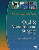 Illustrated Lecture Notes in Oral & Maxillofacial Surgery