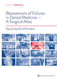 Retreatment of Failures in Dental Medicine - A Surgical Atlas