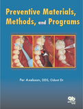 Preventive Materials, Methods and Programs