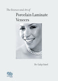 The Science and Art of Porcelain Laminate Veneers