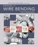 Manual of Wire Bending Techniques