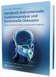 Handbuch Instrumentelle Funktionsanalyse und funktionelle Okklusion