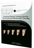 Orofacial Muscle Training During the Provisional Restoration Therapy Volume 1: Facial Profile Analysis, Classification, and Training
