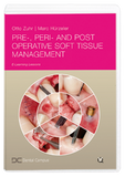 Pre-, Peri- and Post-Operative Soft Tissue Management